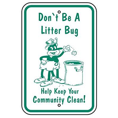 Aluminum Don't Be A Litter Bug Sign