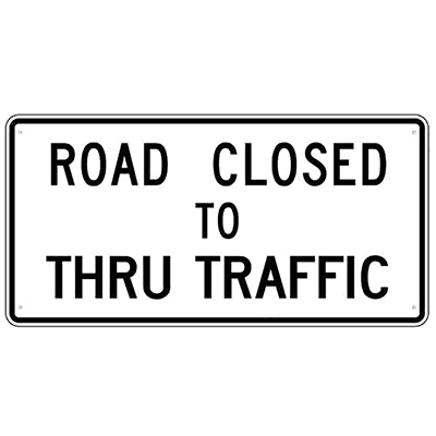 60" x 30" Aluminum ROAD CLOSED TO THRU TRAFFIC Sign (R11-4)