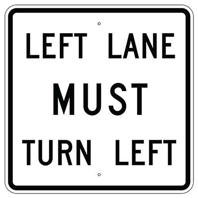 30" x 30" Aluminum LEFT LANE MUST TURN LEFT Sign (R3-7L)