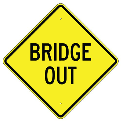 Aluminum Bridge Out Sign (W8-11)